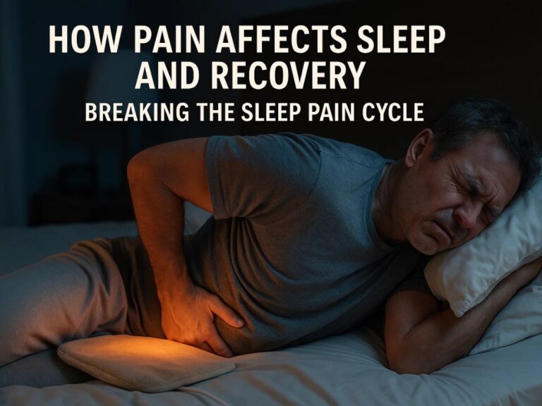How Chronic Pain Affects Sleep and Recovery